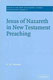 Graham N. Stanton [1940-2009], Jesus of Nazareth in New Testament Preaching