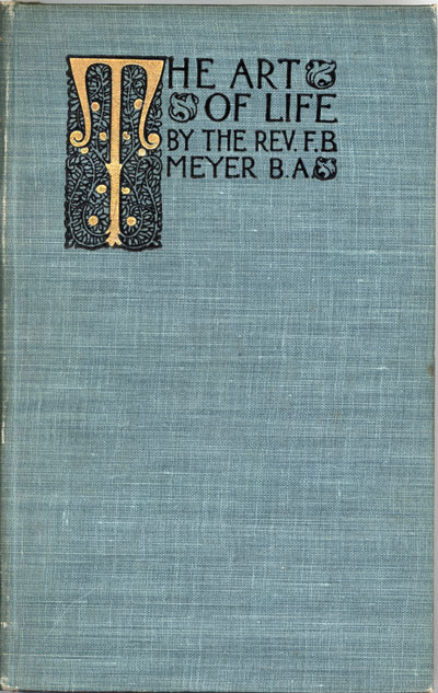 Frederick Brotherton Meyer [1847-1929], The Art of Life